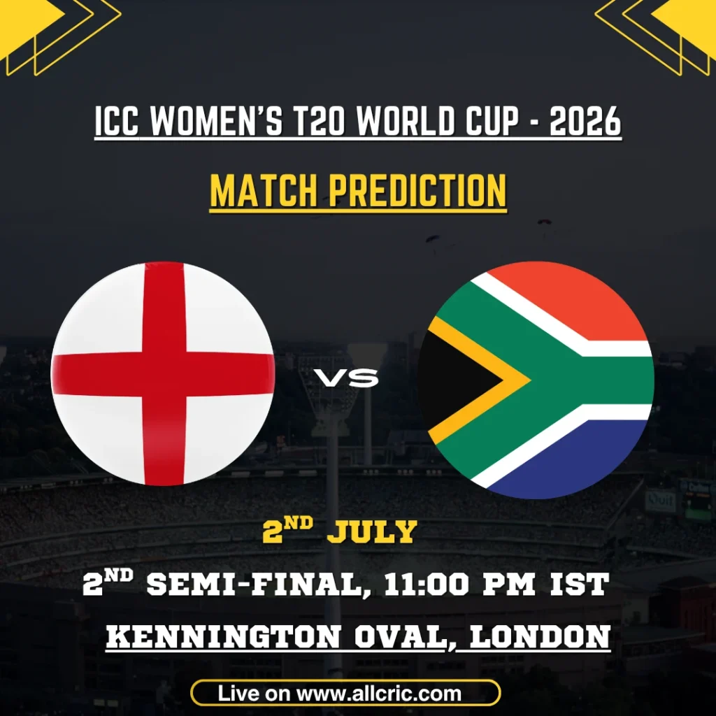 ENG W vs SA W today match prediction for the ICC Women’s T20 World Cup 2026 semi-final at Kennington Oval, London, featuring England Women vs South Africa Women with expert analysis, pitch report, toss prediction, and ENG W vs SA W win prediction.