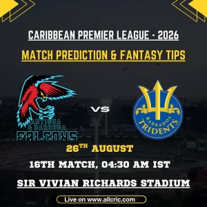ABF vs BT today match prediction and fantasy tips for CPL 2026 Match 16, Antigua and Barbuda Falcons vs Barbados Tridents at Sir Vivian Richards Stadium.