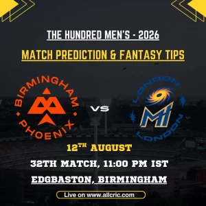 BPH vs ML Dream11 prediction today match graphic for Birmingham Phoenix vs MI London in The Hundred Men’s 2026 Match 32 at Edgbaston, Birmingham, with match prediction and fantasy tips.