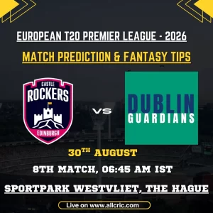 ECR vs DBG today match prediction and fantasy tips for Edinburgh Castle Rockers vs Dublin Guardians, ETPL 2026 Match 8 at Sportpark Westvliet, The Hague.