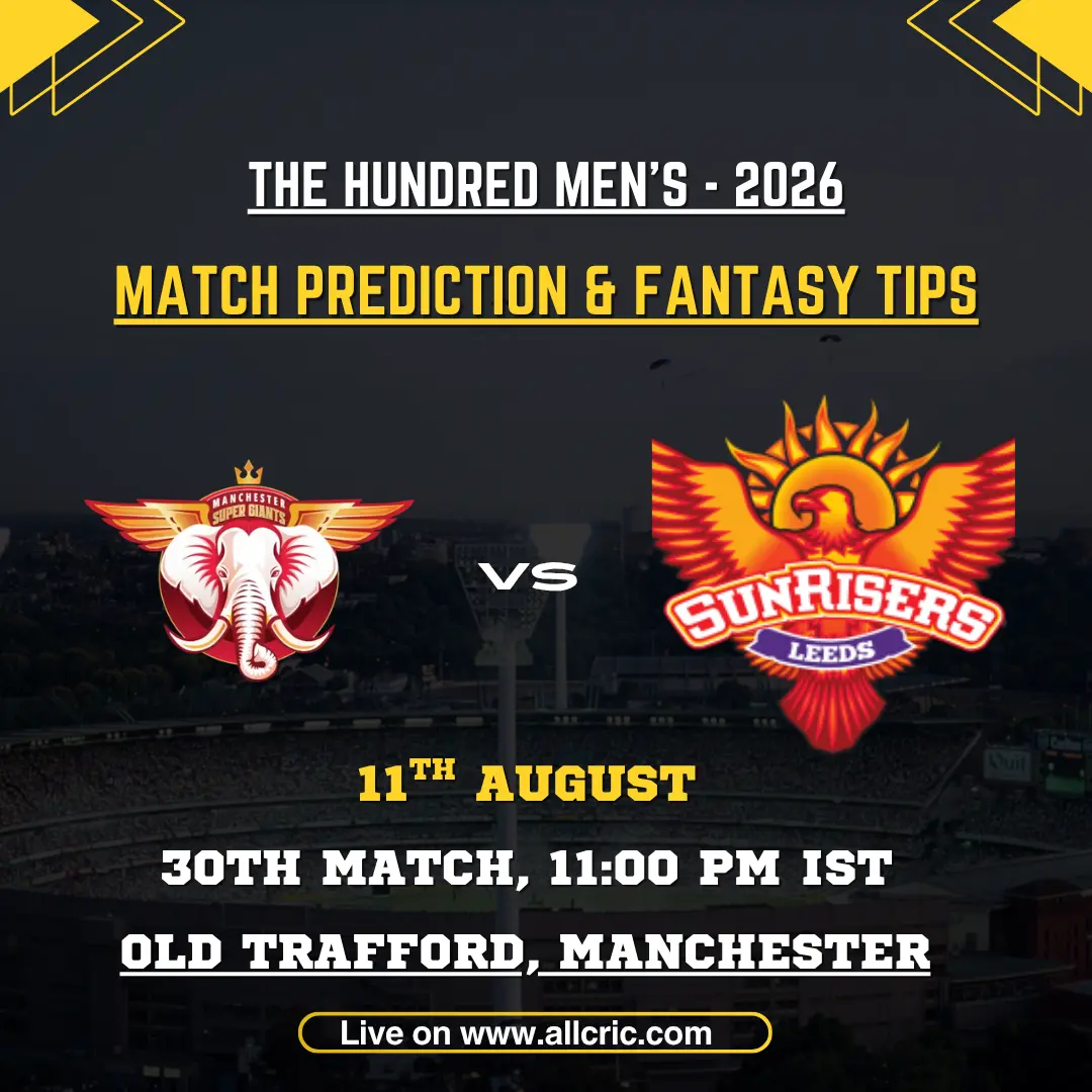 MSG vs SRL Dream11 prediction today match graphic featuring Manchester Super Giants vs Sunrisers Leeds for The Hundred Men’s 2026 Match 30 at Old Trafford, Manchester.