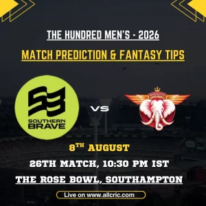 SOB vs MSG Dream11 prediction today match graphic for Southern Brave vs Manchester Super Giants, The Hundred Men’s 2026 Match 26 at The Rose Bowl, Southampton.