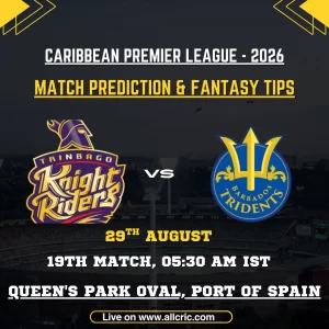 TKR vs BT today match prediction and fantasy tips for CPL 2026 Match 19, featuring Trinbago Knight Riders vs Barbados Tridents at Queen’s Park Oval.