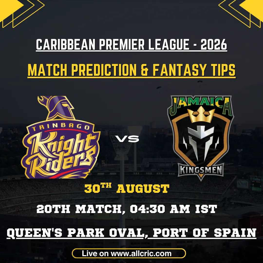 TKR vs JK today match prediction and fantasy tips for CPL 2026 Match 20, featuring Trinbago Knight Riders vs Jamaica Kingsmen at Queen’s Park Oval, Port of Spain.