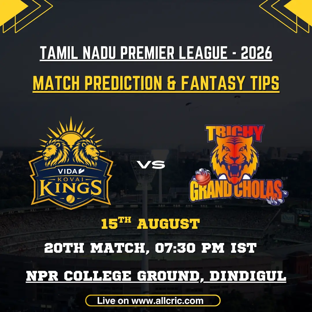 VKK vs TGC D11 prediction today match graphic featuring VIDA Kovai Kings vs Trichy Grand Cholas for TNPL 2026 Match 20 on 15 August, with fantasy tips and match prediction.