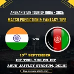 AFG vs IND Match Prediction & Fantasy Tips – 1st T20, 2026