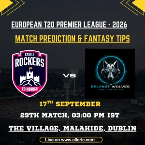ECR vs BFW 29th Match Prediction, Pitch Report & Fantasy Tips