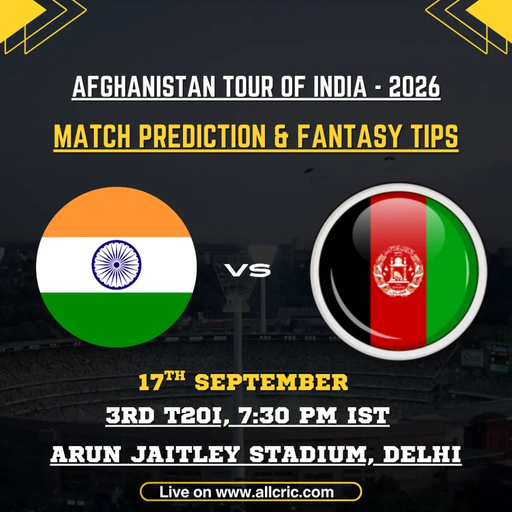 IND vs AFG today match prediction and fantasy tips for India vs Afghanistan 3rd T20I 2026 at Arun Jaitley Stadium, Delhi.