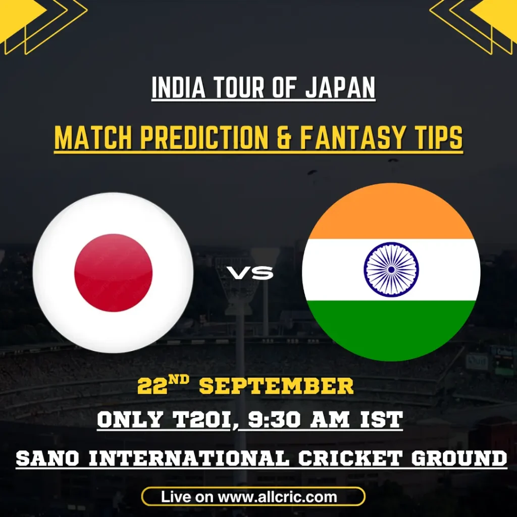 IND vs JPN today match prediction and fantasy tips for India vs Japan Only T20I at Sano International Cricket Ground on September 22, 2026.