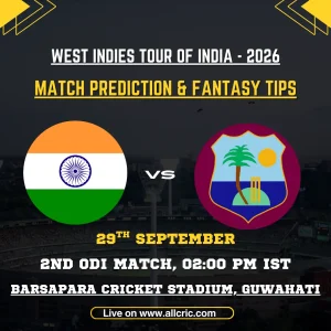 IND vs WI Today 2nd ODI Match Prediction & Fantasy Tips