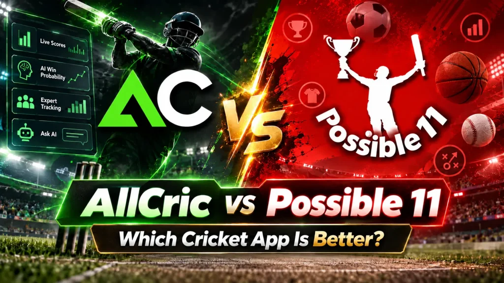 AllCric vs Possible11 Which App Is Better