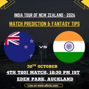 NZ vs IND Today Match Prediction & Fantasy Tips – 4th T20I 2026