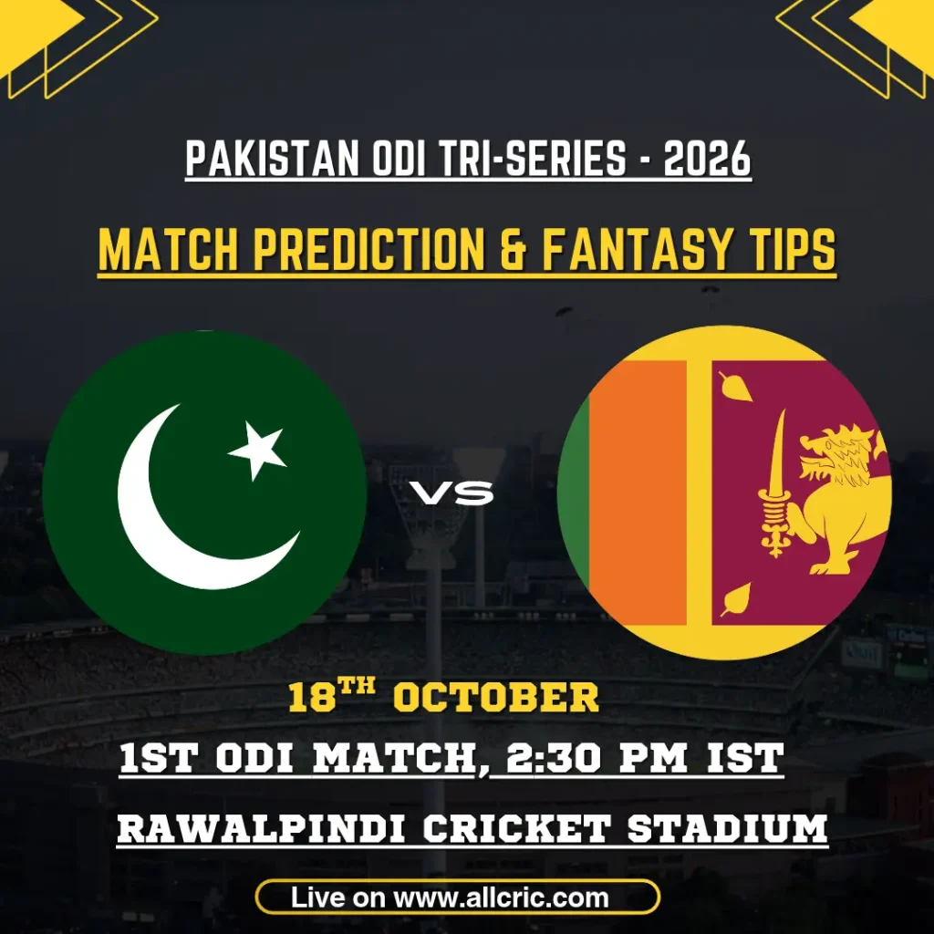 PAK vs SL 1st ODI Match Prediction, Pitch Report & Fantasy Tips