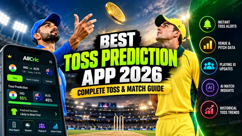 Best toss prediction app 2026 graphic showing AllCric IND vs AUS toss screen with instant toss alerts, venue and pitch data, playing XI updates, AI match insights and historical toss trends.