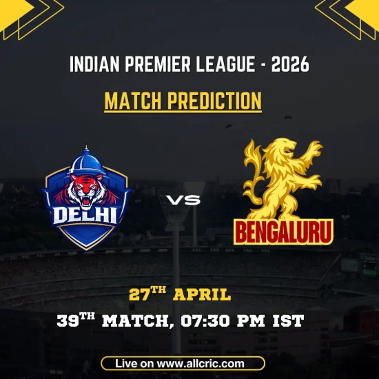 DC vs RCB today match prediction for IPL 2026 39th match on 27th April at 7:30 PM IST