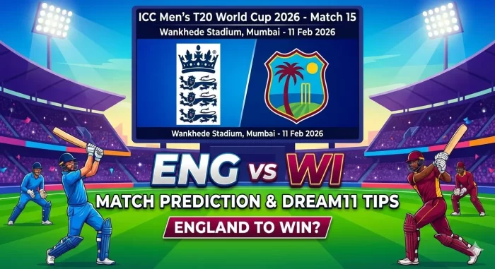 England vs West Indies ICC Men's T20 World Cup 2026 Match 15 prediction graphic featuring team logos and cricket players in action, match details for February 11th 2026 at 7:00 PM IST at Wankhede Stadium Mumbai, with Dream11 team analysis and today's match prediction