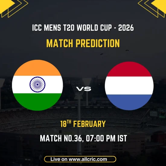 India vs Netherlands ICC Men's T20 World Cup 2026 Group A Match 36 prediction graphic featuring national flags, match details for February 18th 2026 at 7:00 PM IST at Narendra Modi Stadium Ahmedabad, with Dream11 team analysis and today's match prediction