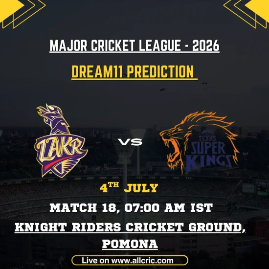 LAKR vs TSK Dream11 prediction today match for Major League Cricket 2026 Match 18 at Knight Riders Cricket Ground, Pomona, featuring Los Angeles Knight Riders vs Texas Super Kings with Dream11 team prediction, fantasy cricket tips, probable playing XI, captain and vice-captain picks, pitch report, and key players.