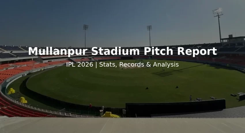 Mullanpur Cricket Stadium pitch report IPL 2026 showing PCA New Stadium Chandigarh with full ground view, pitch conditions, balanced surface, average score insights, and match analysis for Punjab Kings home venue