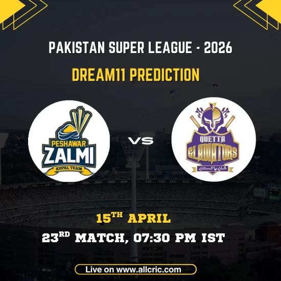 Peshawar Zalmi vs Quetta Gladiators Dream11 prediction PSL 2026 Match 23 with match details and fantasy tips