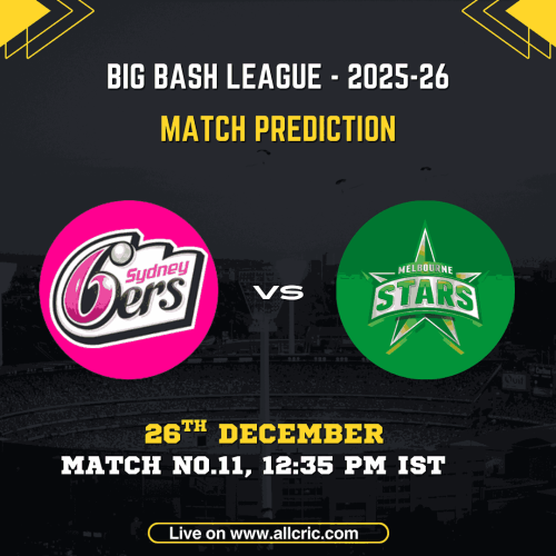 Sydney Sixers vs Melbourne Stars match prediction graphic for BBL 2025–26 Match 11, showing team logos, match date 26th December, venue Sydney Cricket Ground, and details for SIX vs STA today match prediction, Dream11 team prediction, and fantasy cricket tips.