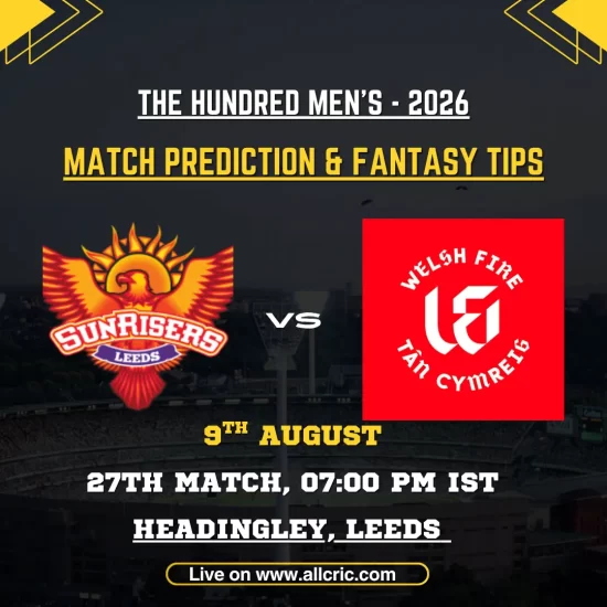 SRL vs WEF Dream11 prediction today match graphic for The Hundred Men’s 2026, featuring Sunrisers Leeds vs Welsh Fire at Headingley, Leeds, on August 9.