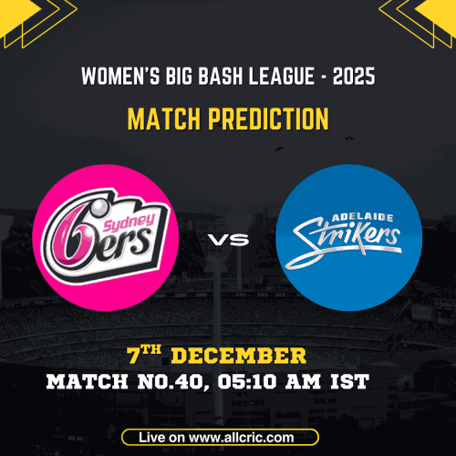SS-W vs AS-W Dream11 Prediction for WBBL 2025 Match 40 featuring Sydney Sixers Women vs Adelaide Strikers Women. Graphic shows team logos, match date 7th December, timing 05:10 AM IST, and match prediction banner for ss w vs as w today match prediction and ss w vs as w win prediction.