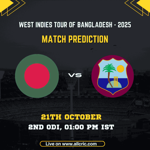 West Indies vs Bangladesh 2nd ODI Match Prediction & Fantasy Team Bangladesh vs West Indies 2nd ODI 2025 Match Prediction poster featuring both team flags. The image highlights “West Indies Tour of Bangladesh 2025,” scheduled for 21st October at 1:00 PM IST. The graphic promotes the WI vs BAN Today Match Prediction and Win Prediction for the 2nd ODI at Shere Bangla National Stadium, Dhaka, with live coverage on AllCric.
